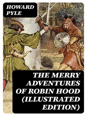 cover image of The Merry Adventures of Robin Hood (Illustrated Edition)